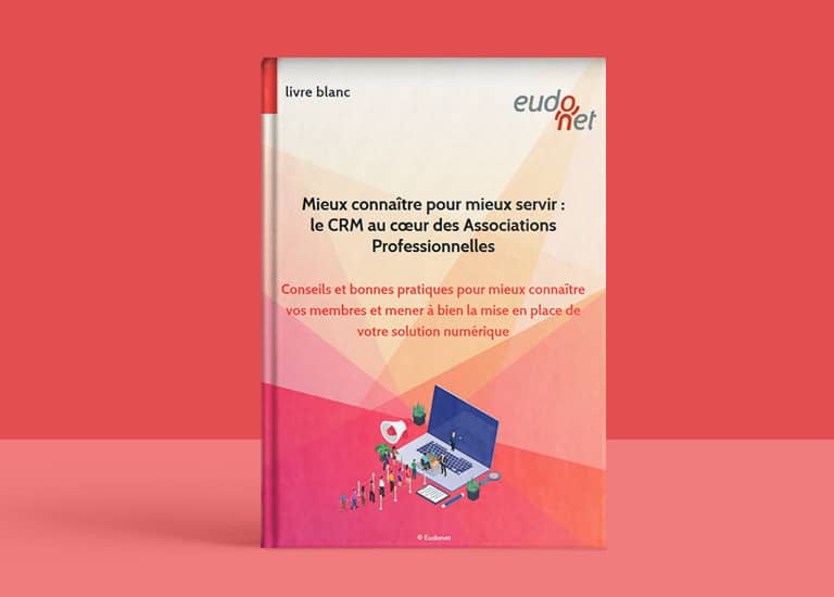 Livre blanc CRM gestion de la relation membres Associations Professionnelles