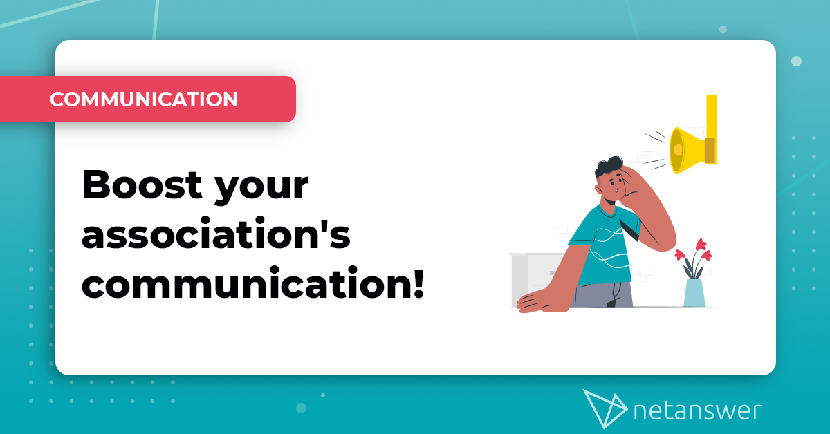 Boost your association’s communication!