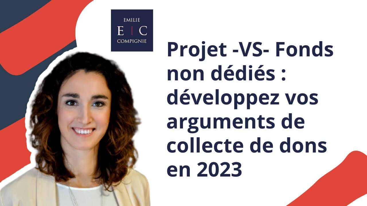 Projet -VS- Fonds non dédiés : développez vos arguments de collecte