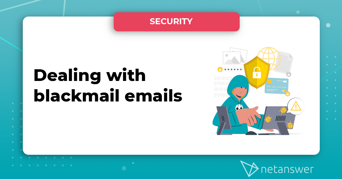 Dealing with blackmail email